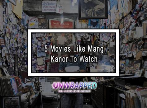 movies like mang kanor